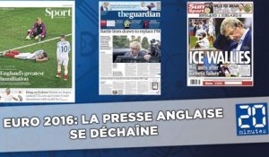 Euro 2016: L'Angleterre crucifiée par la presse nationale