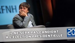 Nicolas Hulot ne sera pas candidat à l'élection présidentielle de 2017