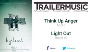 Lights Out - Trailer #2 Music (Think Up Anger - Apollo)