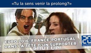 Euro 2016: France-Portugal dans la tête d'un supporter