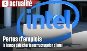 Pertes d’emplois : la France paie cher la restructuration d’Intel