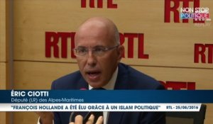 Pour Éric Ciotti, "François Hollande a été élu grâce à un islam politique"