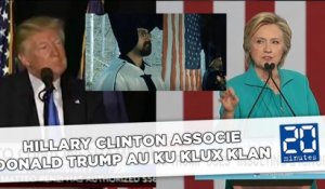 Hillary Clinton associe Donald Trump au Ku Klux Klan