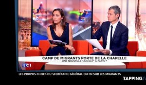 Le secrétaire général du FN dérape sur les migrants, les propos chocs (Vidéo)