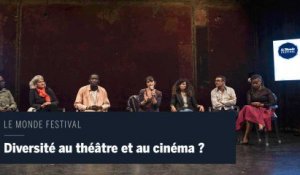 Le Monde Festival en vidéo : Où est la diversité au théâtre et au cinéma ?