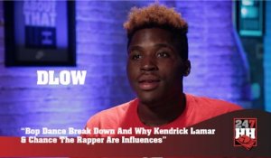 DLow - Bop Dance Break Down And Why Kendrick Lamar And Chance The Rapper Are Influences (247HH Exclusive) (247HH Exclusive)