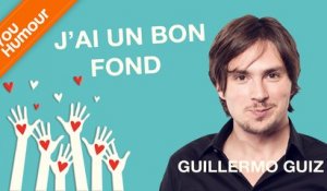 GUILLERMO GUIZ - J'ai un bon fond