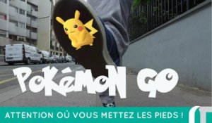 Pokemon Go, Attention où vous mettez les pieds ! | test, conseils et avis