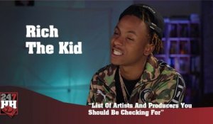 Rich The Kid - List Of Artists And Producers You Should Be Checking For (247HH Exclusive)