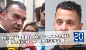 Attentats à Paris: Les avocats de Salah Abdeslam renoncent à le défendre