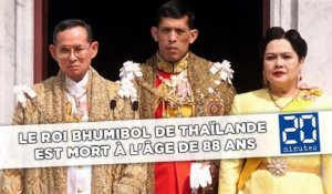 Le roi Bhumibol de Thaïlande est mort à l'âge de 88 ans
