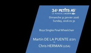 Martin DE LA PUENTE (ESP) vs. Chris HERMAN (USA) - Boys Final Wheelchair - Petits As 2016
