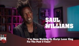 Saul Williams - I've Been Working On Martyr Loser King For The Past 3 Years (247HH Exclusive)  (247HH Exclusive)