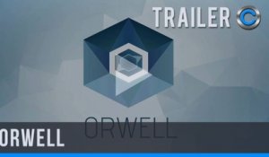 Orwell - Trailer d'annonce