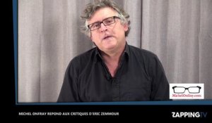 Zemmour et Naulleau : Michel Onfray critiqué, il répond à Eric Zemmour et tacle le programme (Vidéo)