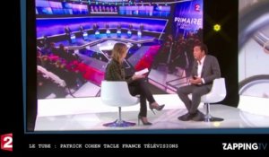 Le Tube : Patrick Cohen tacle violemment France Télévisions (Vidéo)