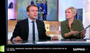 C à vous - Emmanuel Macron : Son coup de gueule contre les critiques sur sa vie privée