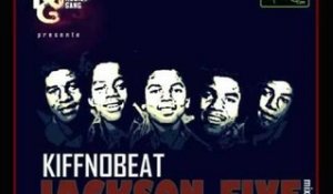 Kiff No Beat - C'est parti (Jackson Five Mixtape)