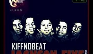 Kiff No Beat - Je ne fais que chanter (Jackson Five Mixtape)