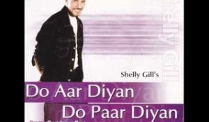 Naseeban Naal Mohabbat | Do Aar Diyan Do Paar Diyan | Popular Punjabi Songs | Shelly Gill