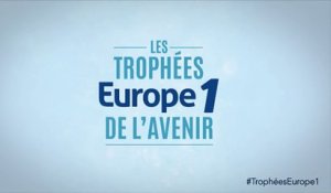 Trophées Europe 1 de l'Avenir 2016 : la soirée en intégralité