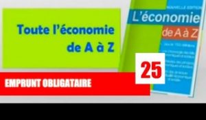 L 'Economie de A à Z / Qu'est ce qu'un emprunt obligataire?