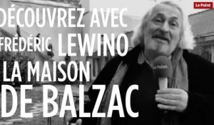 Balzac : découvrez sa maison avec Frédéric Lewino