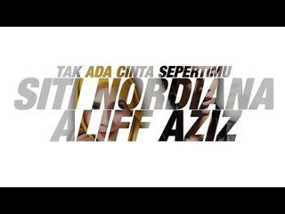 Ost Tundukkan Playboy Itu Siti Nordiana Aliff Aziz Tak Ada Cinta Sepertimu Official Lyric Sur Orange Videos