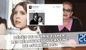 Décès de Carrie Fisher: Les réactions du casting de «Star Wars»