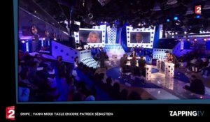 ONPC : Yann Moix tacle encore Patrick Sébastien (Vidéo)