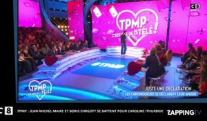 TPMP : Jean-Michel Maire et Boris Ehrgott se battent pour Caroline Ithurbide !