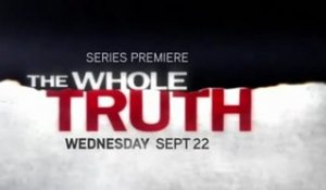 The Whole Truth - Promo Saison 1