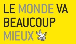 «Arrêtons le pessimisme ambiant, le monde va mieux qu'il y a 20 ans»