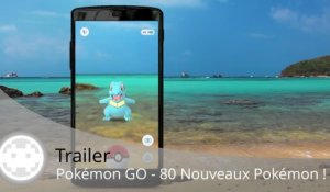 Trailer - Pokémon GO (80 Nouveaux Pokémon à Chasser !)
