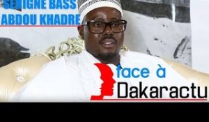 FACE À DAKARACTU AVEC SERIGNE BASSIROU ABDOU KHADRE