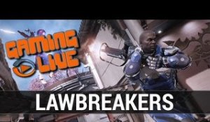 Lawbreakers : Preview Gameplay FR
