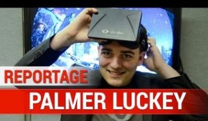 Reportage Oculus Rift : 4 jeux coup de coeur - Palmer Luckey - GDC 2016