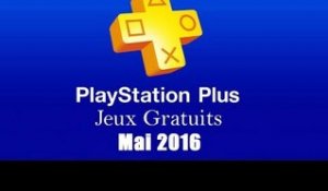 PlayStation Plus : Les Jeux Gratuits de Mai 2016