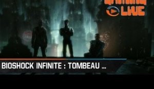 Gaming Live Bioshock Infinite : Tombeau Sous-Marin (1ere partie Choc biologique à tombeau fermé)