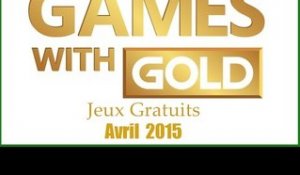 Games with Gold : Les Jeux Gratuits d'Avril 2015