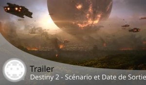 Trailer - Destiny 2 (Annonce officielle et date de sortie !)