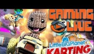 GAMING LIVE PS3 - LittleBigPlanet Karting - 1/2 - Jeuxvideo.com