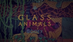 Glass Animals - Gooey