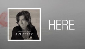 Amy Grant - Here (Lyric Video)