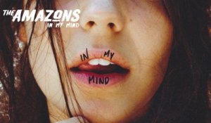 The Amazons - In My Mind