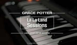 Grace Potter - Look What We've Become