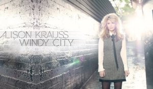 Alison Krauss - Windy City