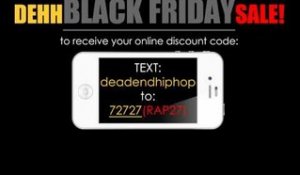 Dead End Hip Hop BLACK FRIDAY SALE!