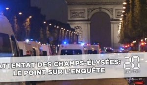 Attentat des Champs-Élysées: Le point sur l'enquête