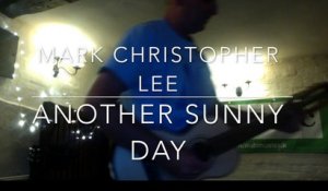 Mark Christopher Lee - Another Sunny Day